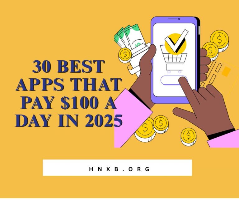 30 Best Apps That Pay $100 a Day in 2025