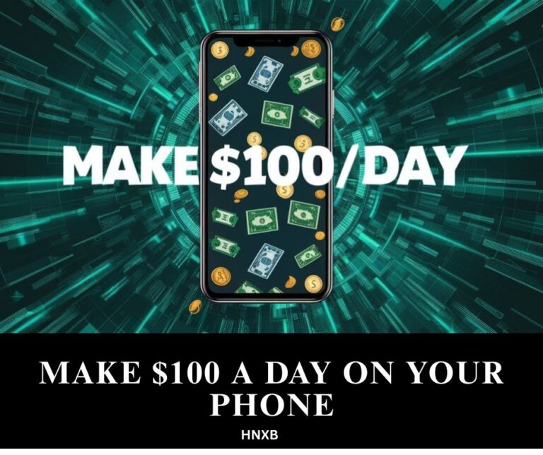 Make $100 a Day on Your Phone